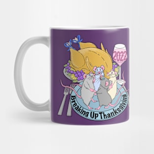 Breaking up Thanksgiving 2022 Mug